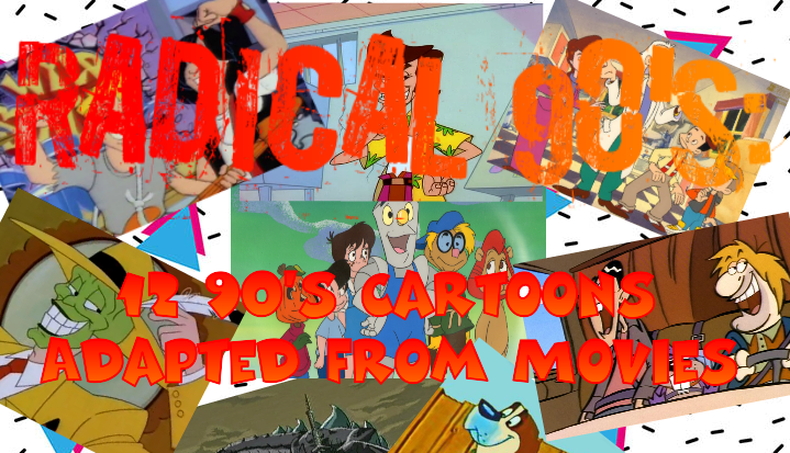 90s_cartoons_adapted_from_movies_header.png